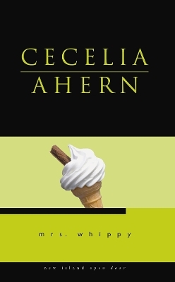 Mrs. Whippy - Cecelia Ahern
