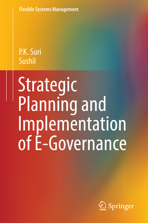 Strategic Planning and Implementation of E-Governance - P.K. Suri,  Sushil