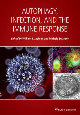Autophagy, Infection, and the Immune Response - 