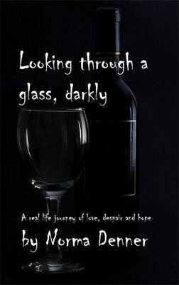 Looking Through a Glass, Darkly - Norma Denner