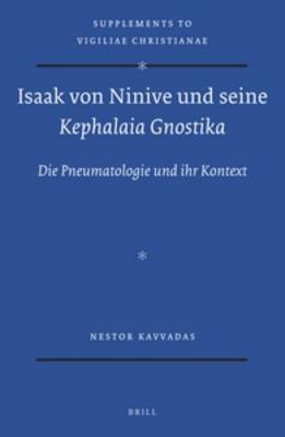 Isaak von Ninive und seine Kephalaia Gnostika