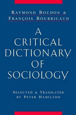 A Critical Dictionary of Sociology - Raymond Boudon, Francois Bourricaud