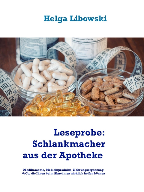 Leseprobe: Schlankmacher aus der Apotheke - Helga Libowski