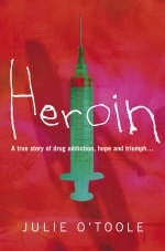 Heroin - Julie O'Toole
