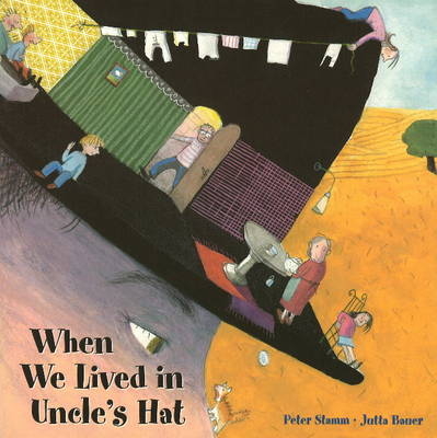 When we lived in Uncle's hat - Peter Stamm