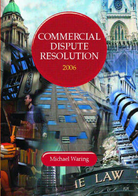 Commercial Dispute Resolution - Michael Waring