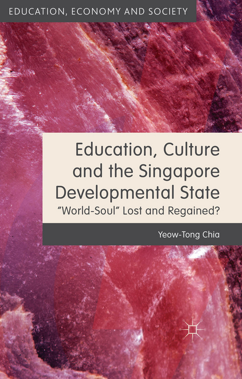 Education, Culture and the Singapore Developmental State - Y. Chia