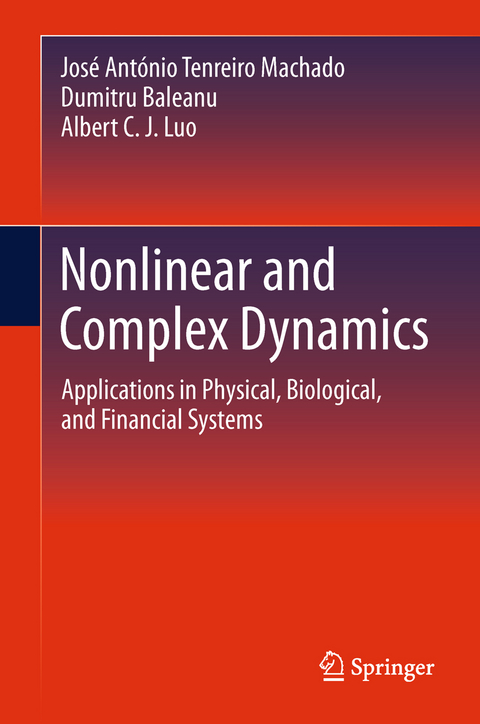 Nonlinear and Complex Dynamics - Jos&eacute; Ant&oacute;nio Tenreiro Machado, Dumitru Baleanu, Albert C. J. Luo