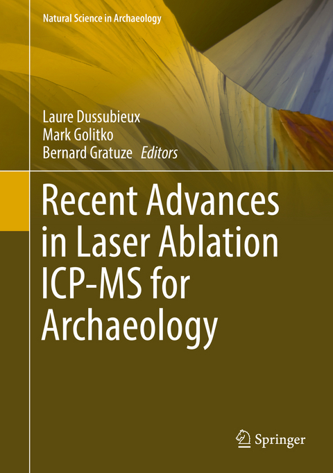 Recent Advances in Laser Ablation ICP-MS for Archaeology - 