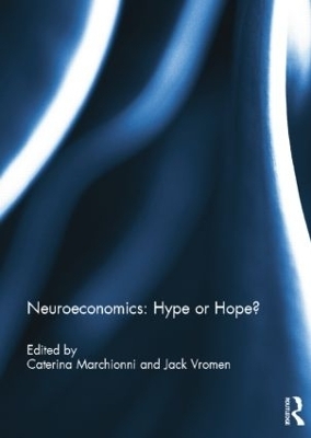 Neuroeconomics: Hype or Hope? - 