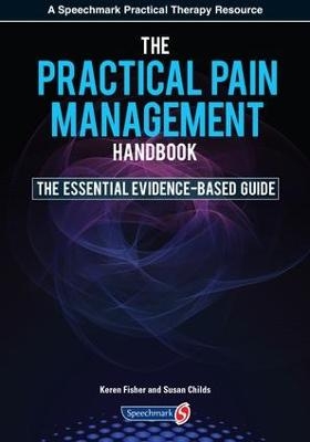 The Practical Pain Management Handbook - Keren Fisher