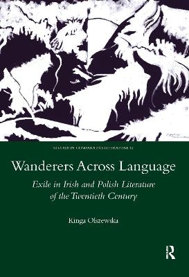 Wanderers Across Language - Kinga Olszewska