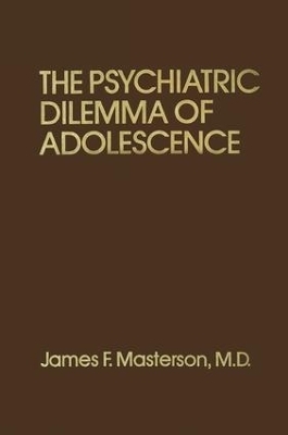 Psychiatric Dilemma Of Adolescence - M.D. Masterson  James F.