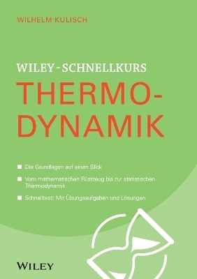 Wiley-Schnellkurs Thermodynamik - Wilhelm Kulisch