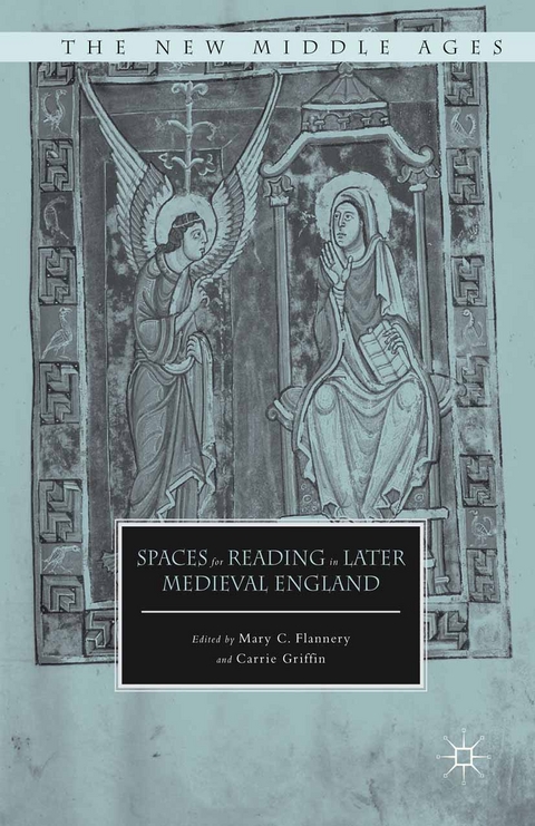 Spaces for Reading in Later Medieval England - Mary C. Flannery