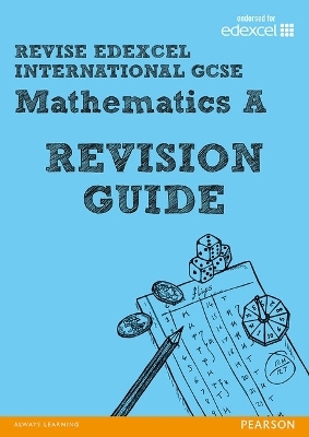 REVISE Edexcel: Edexcel International GCSE Mathematics A Revision Guide - Harry Smith