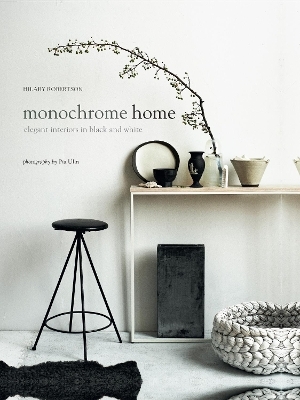 Monochrome Home - Hilary Robertson