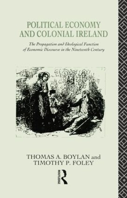 Political Economy and Colonial Ireland - Thomas Boylan, Tadhg Foley