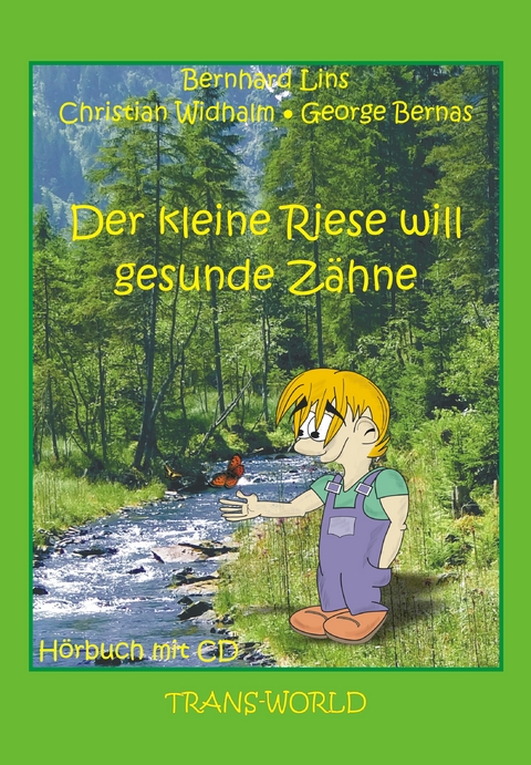 Der kleine Riese will gesunde Z&auml;hne - Bernhard Lins