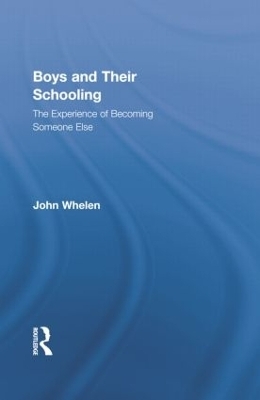 Boys and Their Schooling - John Whelen