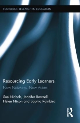 Resourcing Early Learners - Sue Nichols, Jennifer Rowsell, Helen Nixon, Sophia Rainbird