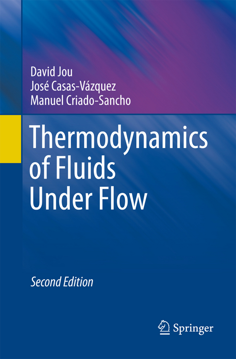 Thermodynamics of Fluids Under Flow - David Jou, Jos&eacute; Casas-V&aacute;zquez, Manuel Criado-Sancho