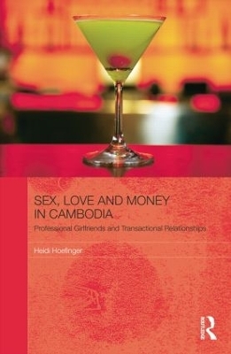 Sex, Love and Money in Cambodia - Heidi Hoefinger
