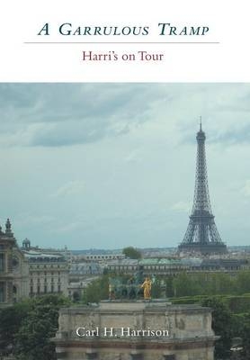 A Garrulous Tramp - Harri's on Tour