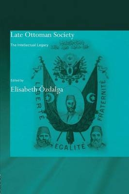 Late Ottoman Society - Elisabeth &Ouml;zdalga