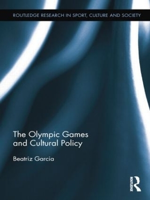 The Olympic Games and Cultural Policy - Beatriz Garcia