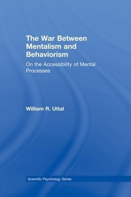 The War Between Mentalism and Behaviorism - William R. Uttal