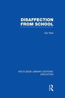 Disaffection From School (RLE Edu M) - David Hargreaves, Stephen Hester, Frank Mellor