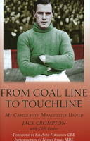 From Goal-Line to Touchline - Jack Crompton, Cliff Butler