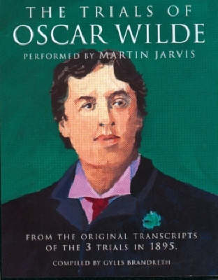 Trials Of Oscar Wilde - Oscar Wilde