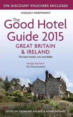 The Good Hotel Guide Great Britain & Ireland