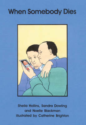 When Somebody Dies - Sheila Hollins, Noelle Blackman, Sandra Dowling