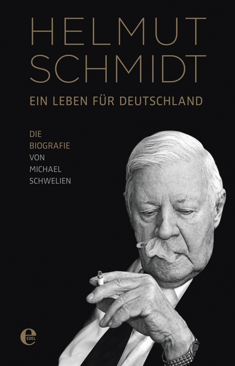 Helmut Schmidt - Ein Leben f&uuml;r Deutschland - Michael Schwelien