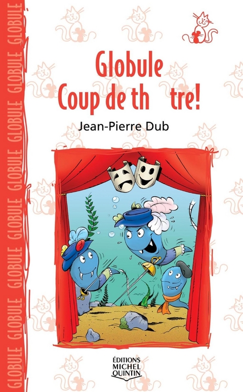 Coup de theatre! -  Dube Jean-Pierre Dube