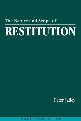 The Nature and Scope of Restitution - Peter Jaffey
