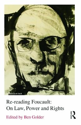Re-reading Foucault: On Law, Power and Rights - 