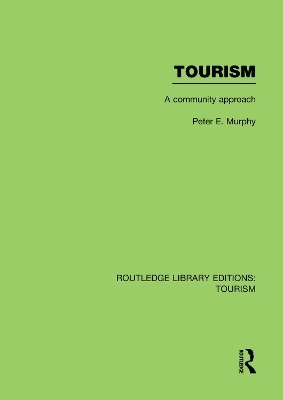 Tourism: A Community Approach (RLE Tourism) - Peter Murphy