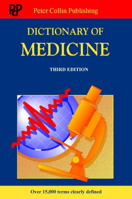 The Dictionary of Medicine - P. H. Collin