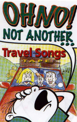 Oh No Not Another...Travel Songs Tape