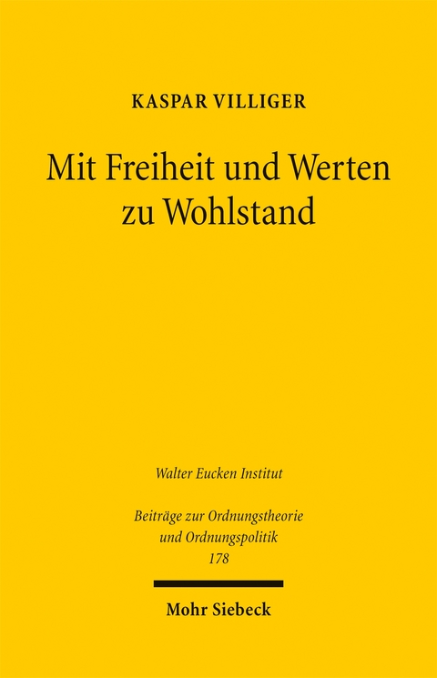 Mit Freiheit und Werten zu Wohlstand - Kaspar Villiger