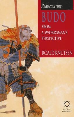 Rediscovering Budo - Roald Knutsen