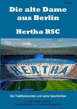 Die alte Dame aus Berlin &ndash; Hertha BSC - Fritz Rinke