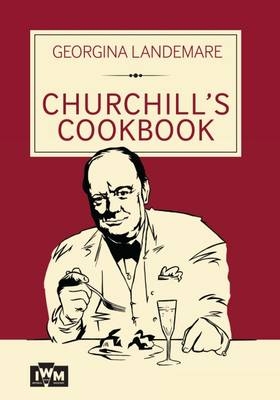 Churchill's Cookbook - Georgina Landemare