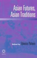 Asian Futures, Asian Traditions - 
