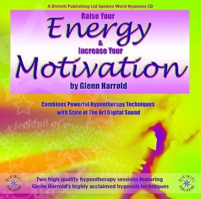 Raise Your Energy and Motivation - Glenn Harrold