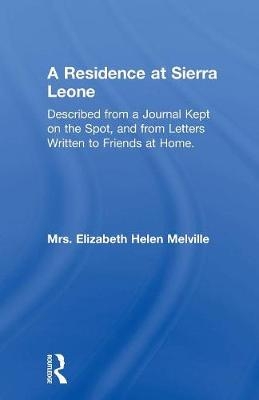 A Residence at Sierra Leone - Elizabeth Helen Melville